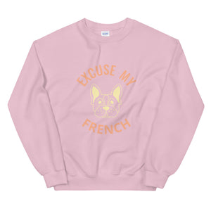 Excuse My French - Sweatshirt